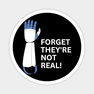 Forget they're not real! BME Magnet